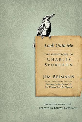Look Unto Me: The Devotions of Charles Spurgeon – Hardcover – ACCEPTABLE