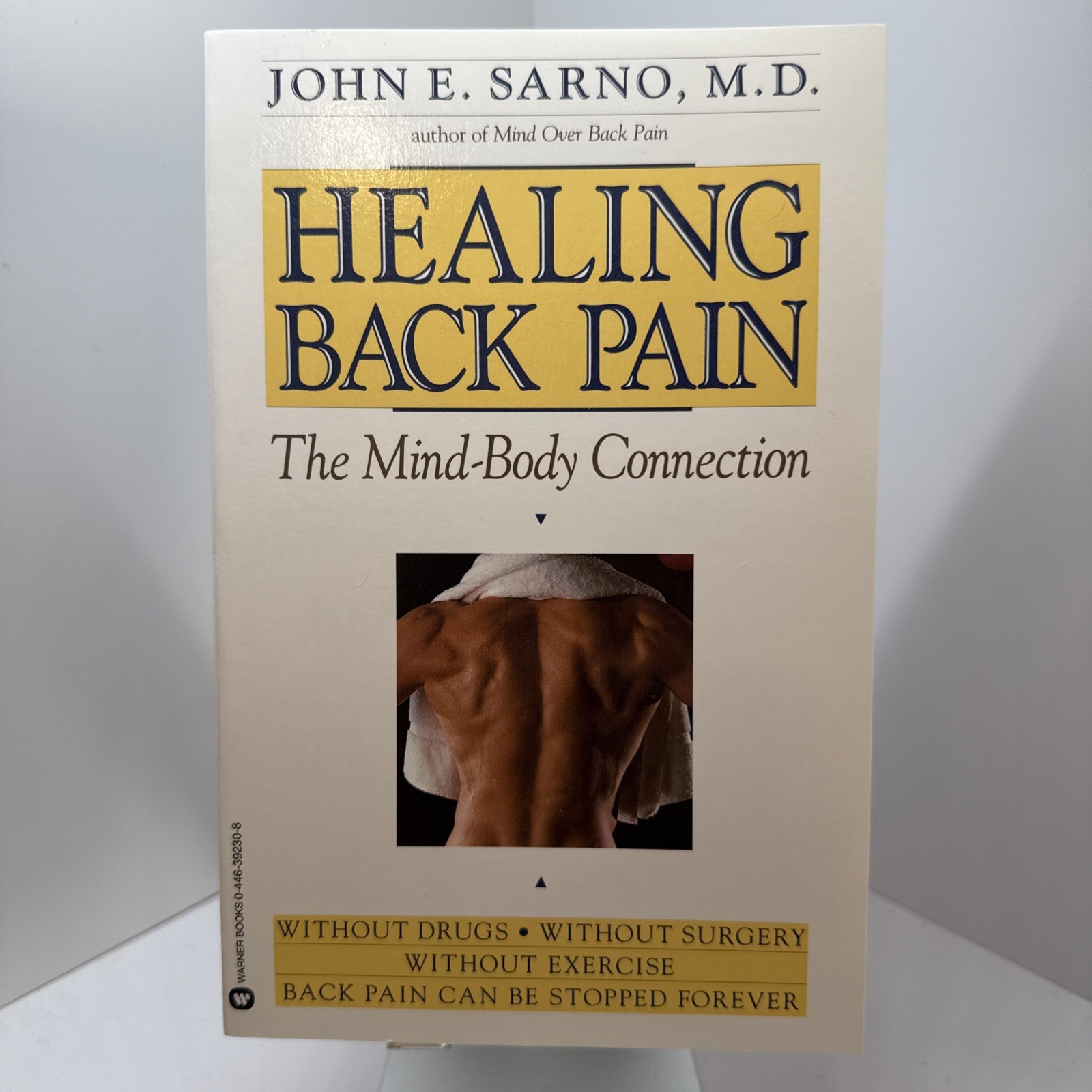 Healing Back Pain: The Mind-Body Connection – John E. Sarno M. D. Paperback