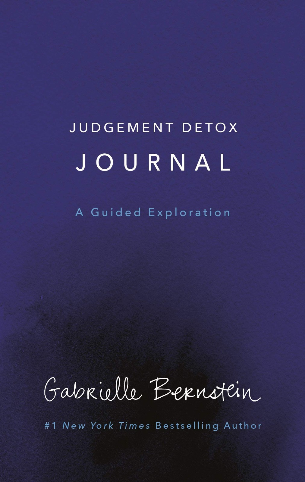 Judgement Detox Journal Gabrielle Bernstein – Gabrielle Bernstein – Very Goo…
