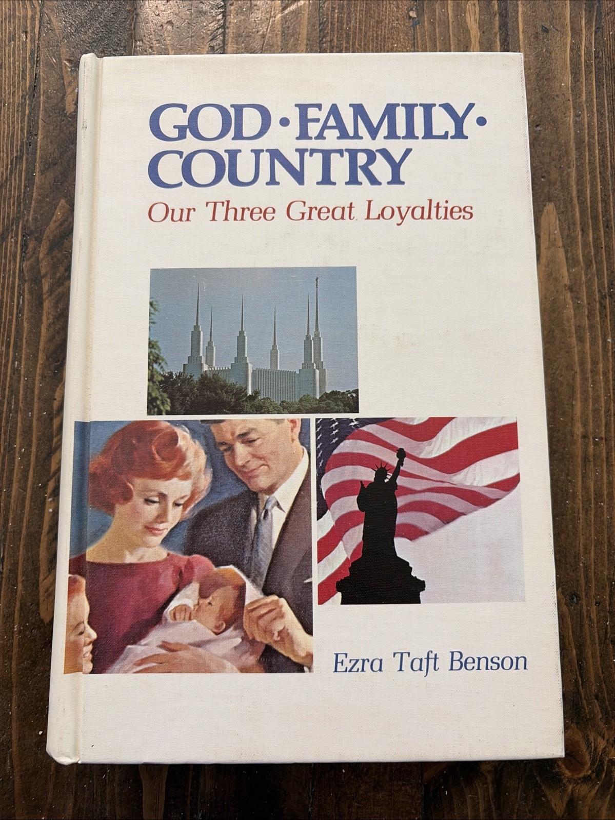 SIGNED! God, Family, Country Our 3 Great Loyalties by Ezra Taft Benson 1st