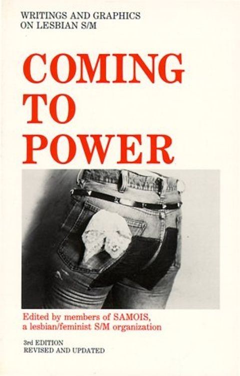 Coming To Power: Writing and Graphics on Lesbian S/M 3rd Edition, Revised and Up