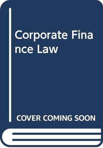 Corporate Finance Law: A Guide for the Executive