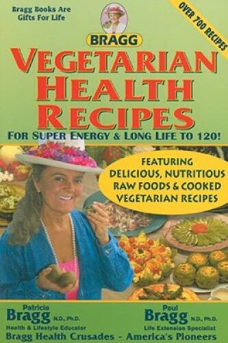 Vegetarian Health Recipes: For Super Energy & Long Life to 120! – ACCEPTABLE
