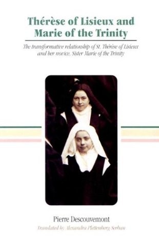 Therese of Lisieux and Marie of the Trinity: The Transformative Relationship…