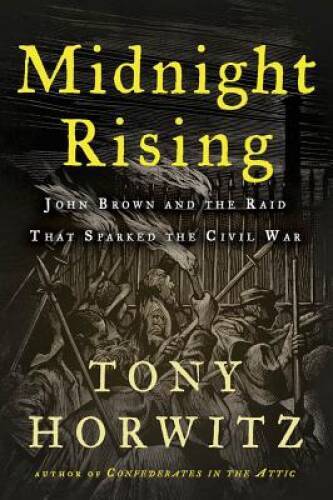 Midnight Rising: John Brown and the Raid That Sparked the Civil War – VERY GOOD