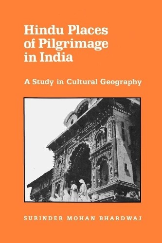 Surinder Mohan Bhardwaj Hindu Places of Pilgrimage in India (Paperback)