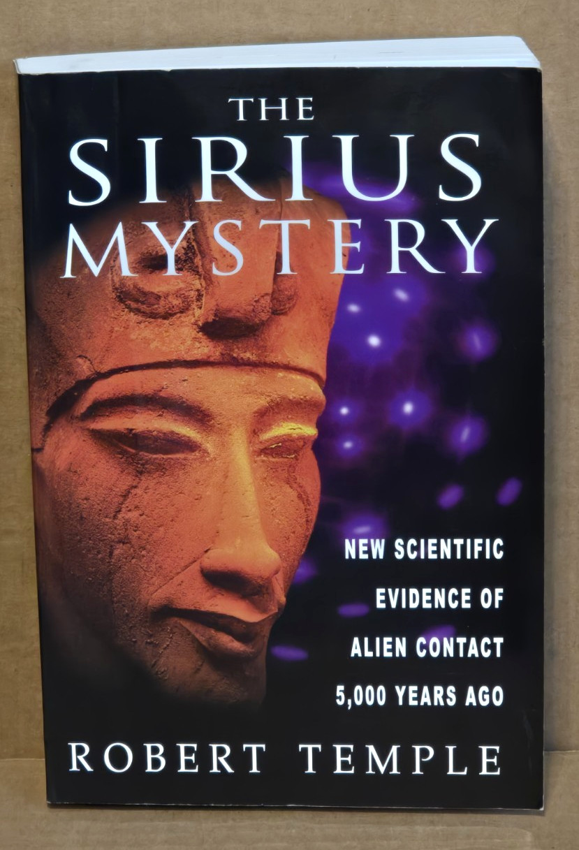 The Sirius Mystery: New Scientific Evidence of Alien Contact Robert Temple 1998