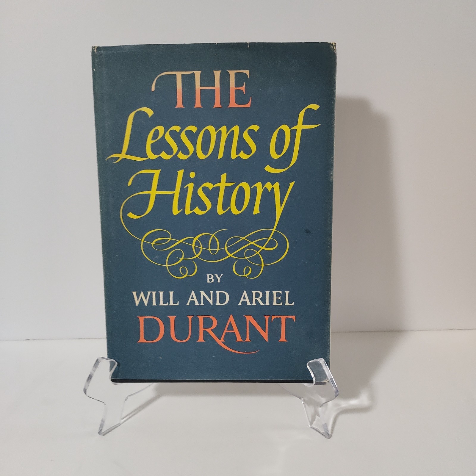 The Lessons of History by Will & Ariel Durant 1968 1st Ed. 11th Printing HCDJ