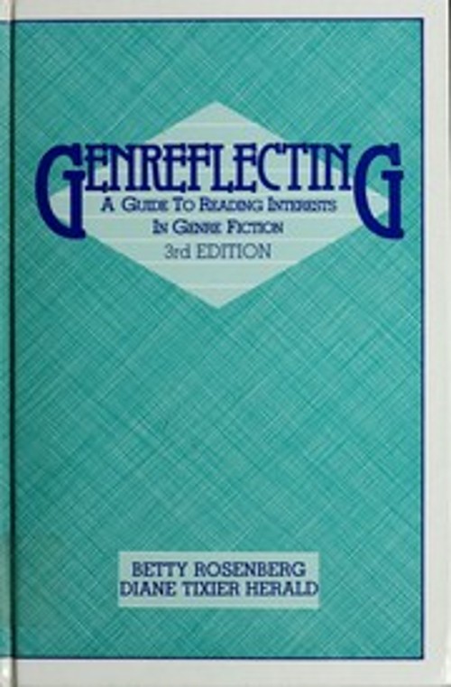 Genreflecting : A Guide to Reading Interests in Genre Fiction Lib