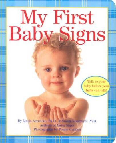 My First Baby Signs (Baby Signs (Harperfestival)) – Board book – VERY GOOD