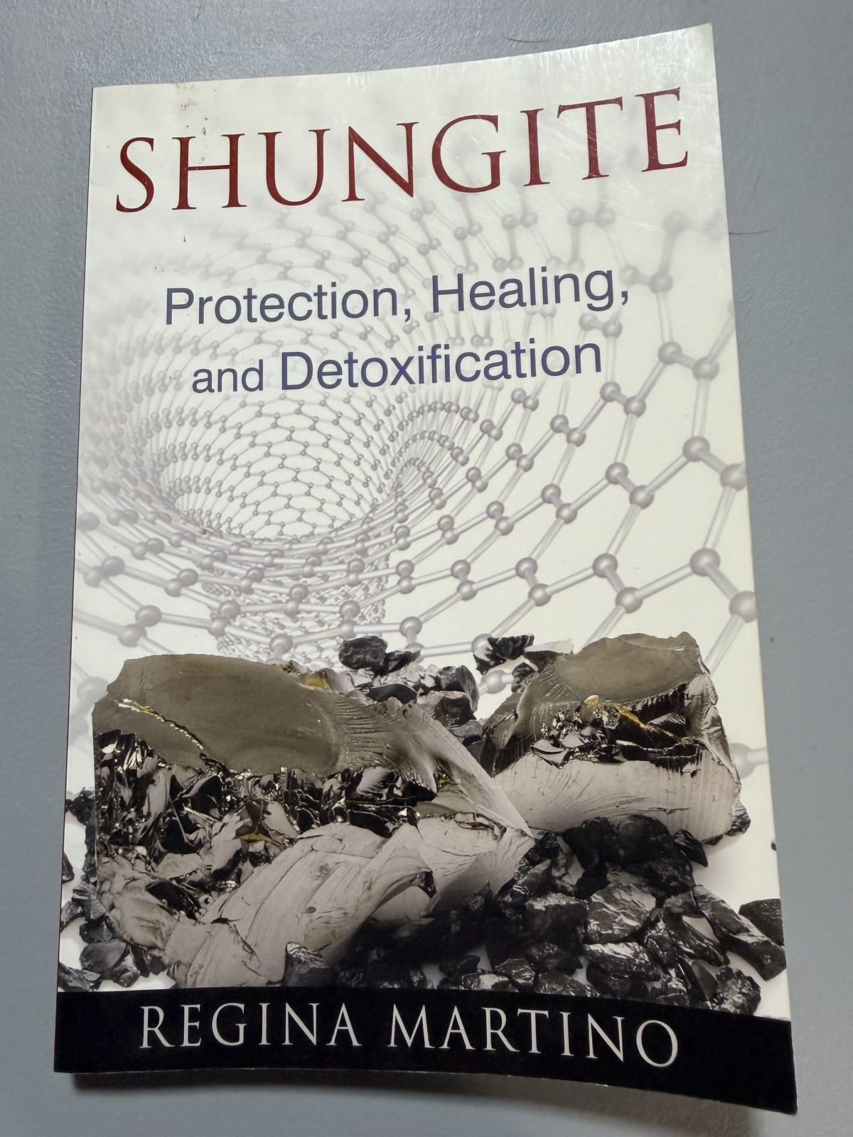 Shungite: Protection, Healing, and Detoxification by Regina Martino