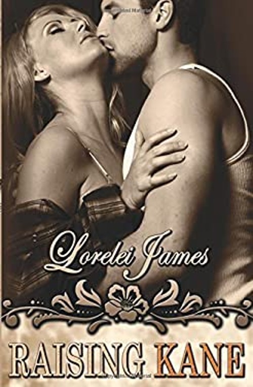 Raising Kane Paperback Lorelei James
