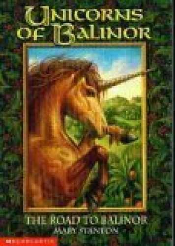 The Road to Balinor (Unicorn – Paperback, by Stanton Mary; Stanton – Very Good
