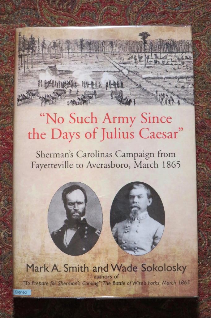 SIGNED – SHERMAN’S CAROLINAS CAMPAIGN FROM FAYETTEVILLE TO AVERASBORO – BRODART