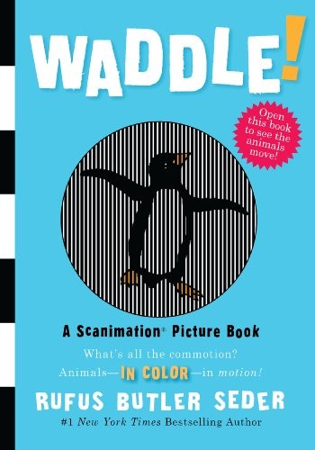 Waddle: A Scanimation Picture Book. Seder, Seder, 9780761151128 Free Shipping*#