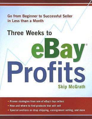 Three Weeks to Ebay Profits: Go from Beginner to Successful Seller in Less…