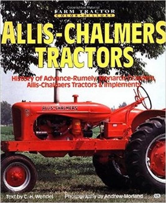 Allis-Chalmers Tractors (Motorbooks International Farm Tractor Color History…