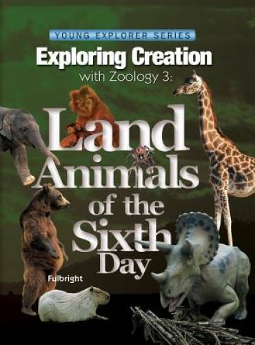 Exploring Creation with Zoology 3: Land Animals of the Sixth Day (Yo – VERY GOOD