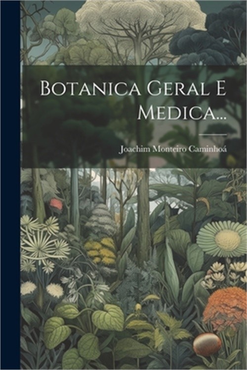Botanica Geral E Medica… (Paperback or Softback)