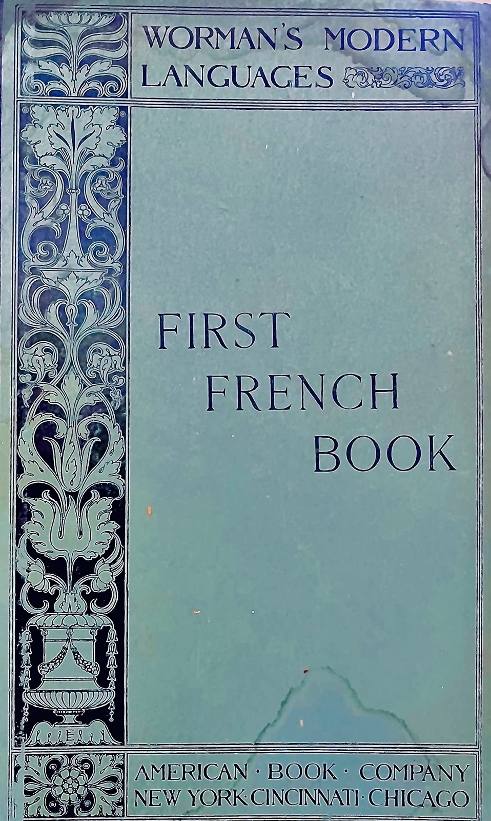 First French Book (Worman’s Modern Languages)