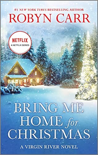 Bring Me Home for Christmas (Virgin River, Bk. 14)