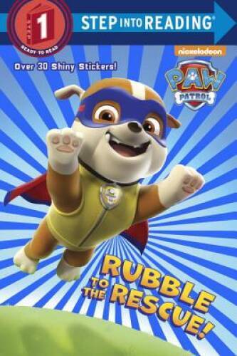 Rubble to the Rescue! (Paw Patrol) (Step into Reading) – Paperback – GOOD