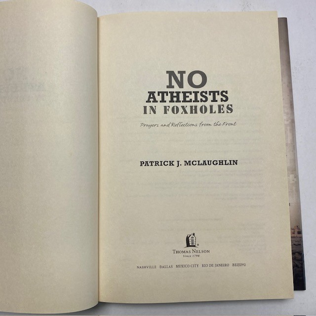 No Atheists in Foxholes Patrick McLaughlin 2008 Hardcover Dust Jacket