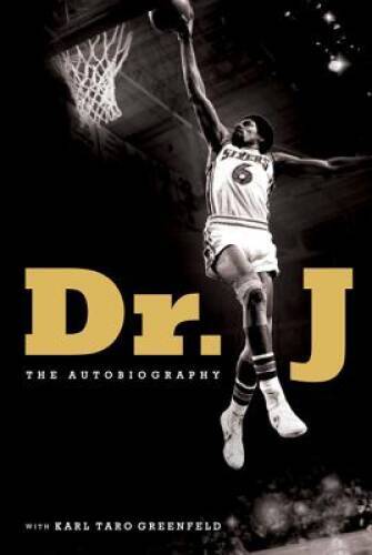 Dr. J: The Autobiography – Hardcover By Erving, Julius – VERY GOOD