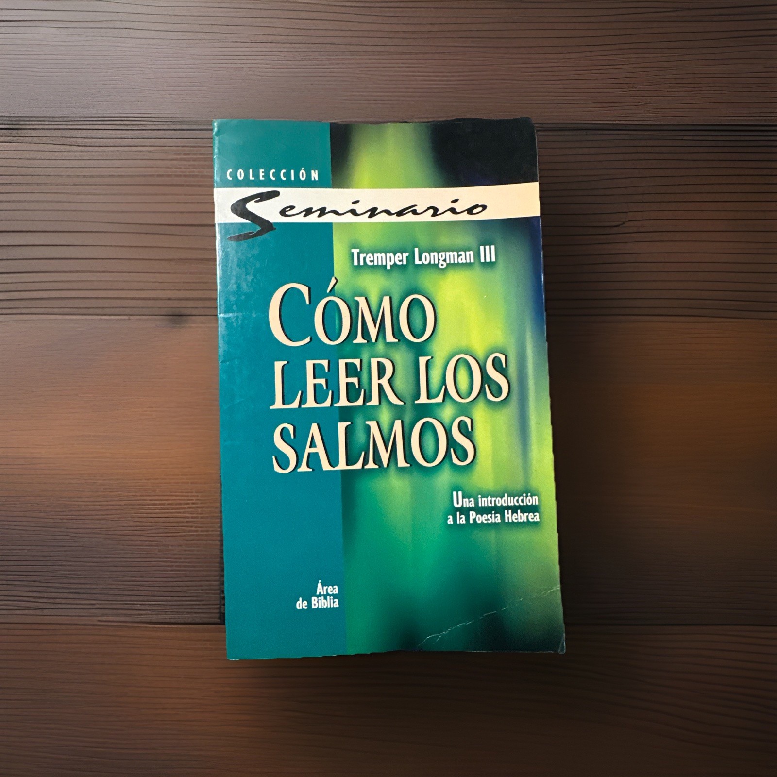 Como Leer Los Salmos: Una Introduccion a La Poesia Hebrea (Coleccion Seminario)