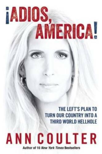 Adios, America – Hardcover By Coulter, Ann – VERY GOOD