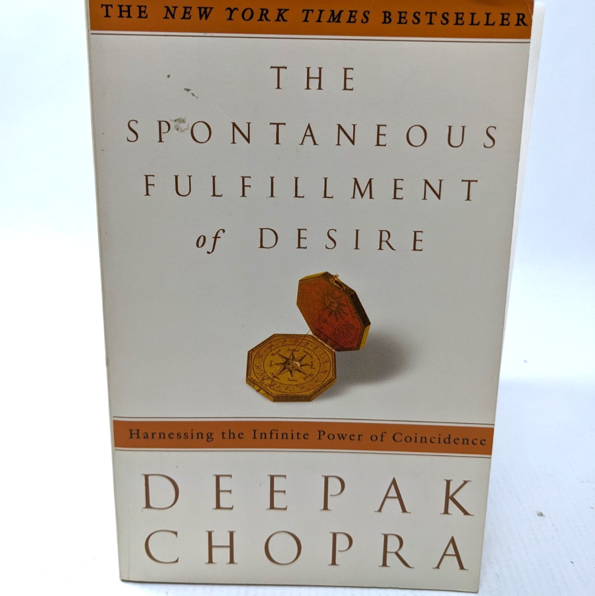 THE SPONTANEOUS FULFILLMENT OF DESIRE Power of Coincidence Deepak Chopra 1