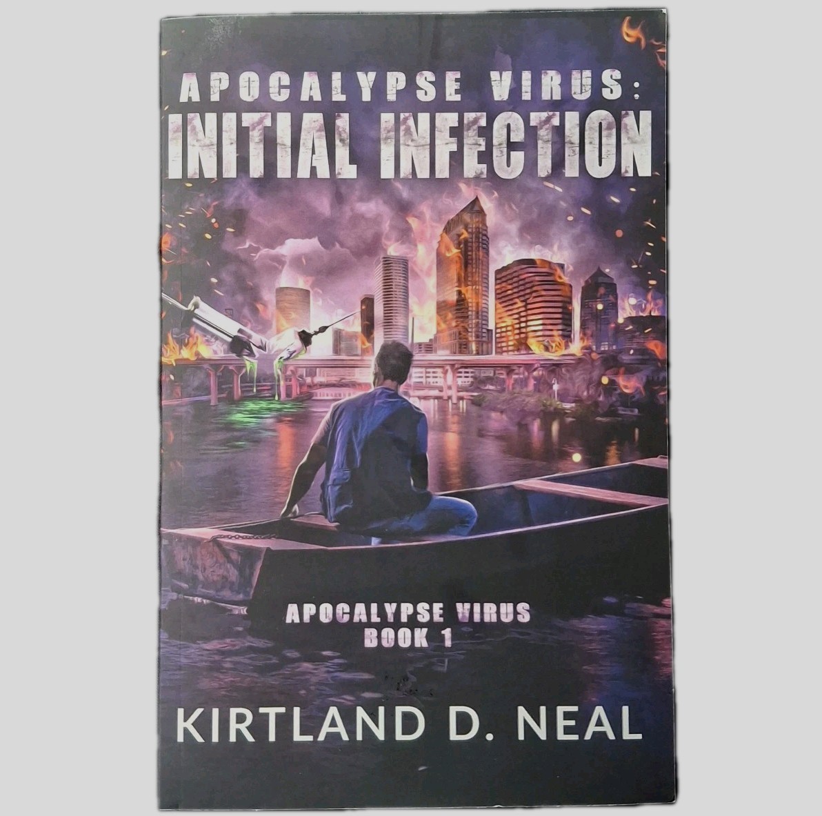 Apocalypse Virus Initial Infection Book 1 Kirkland D. Neal Paperback 222 Pages