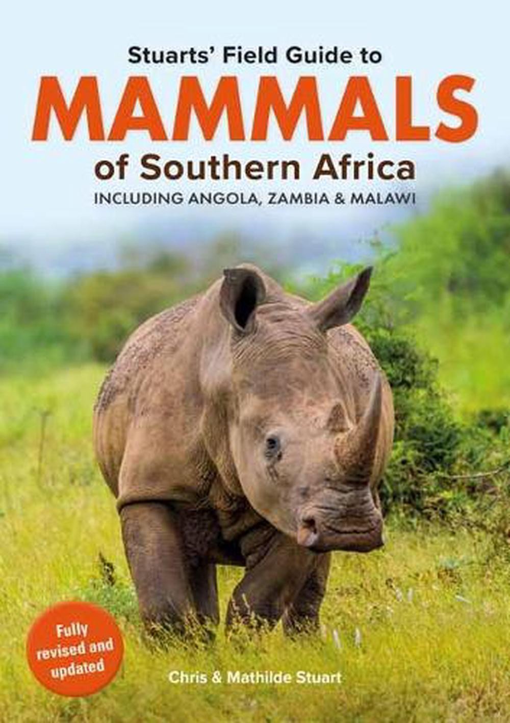 Stuarts Field Guide Mammals of Southern Africa (including Angola, Zambia and Mal