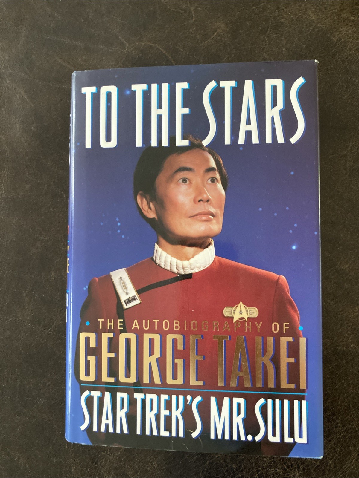 SIGNED – To the Stars: Autobiography of George Takei – Mr. Sulu 1st Ed/Print