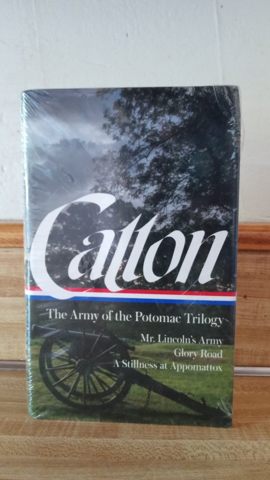 Bruce Catton: The Army of the Potomac Trilogy (LOA #359): Mr. Lincoln’s Army / G