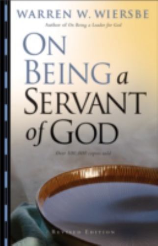 On Being a Servant of God by Wiersbe, Warren W.