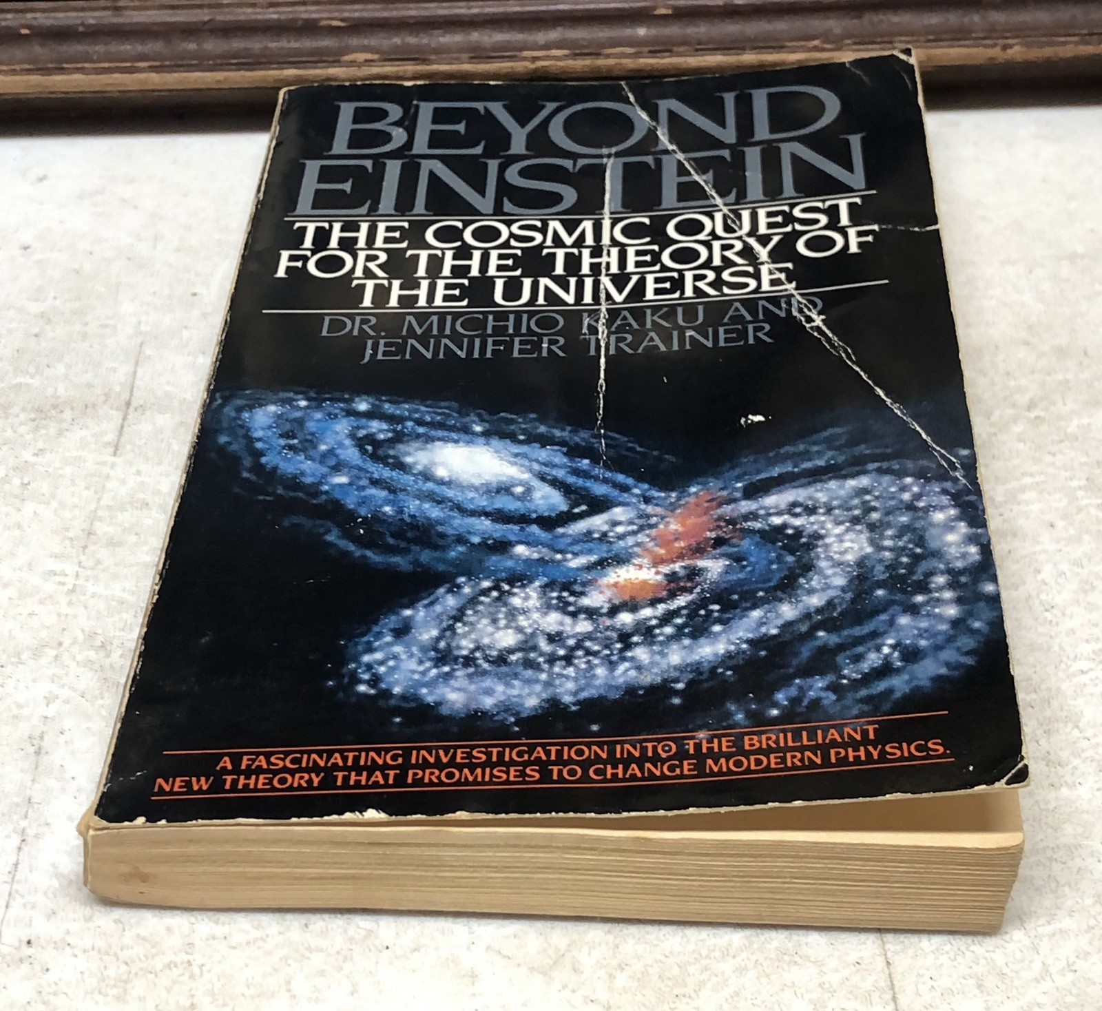 Beyond Einstein: The Cosmic Quest for the Theory of the Universe by Michio Kaku