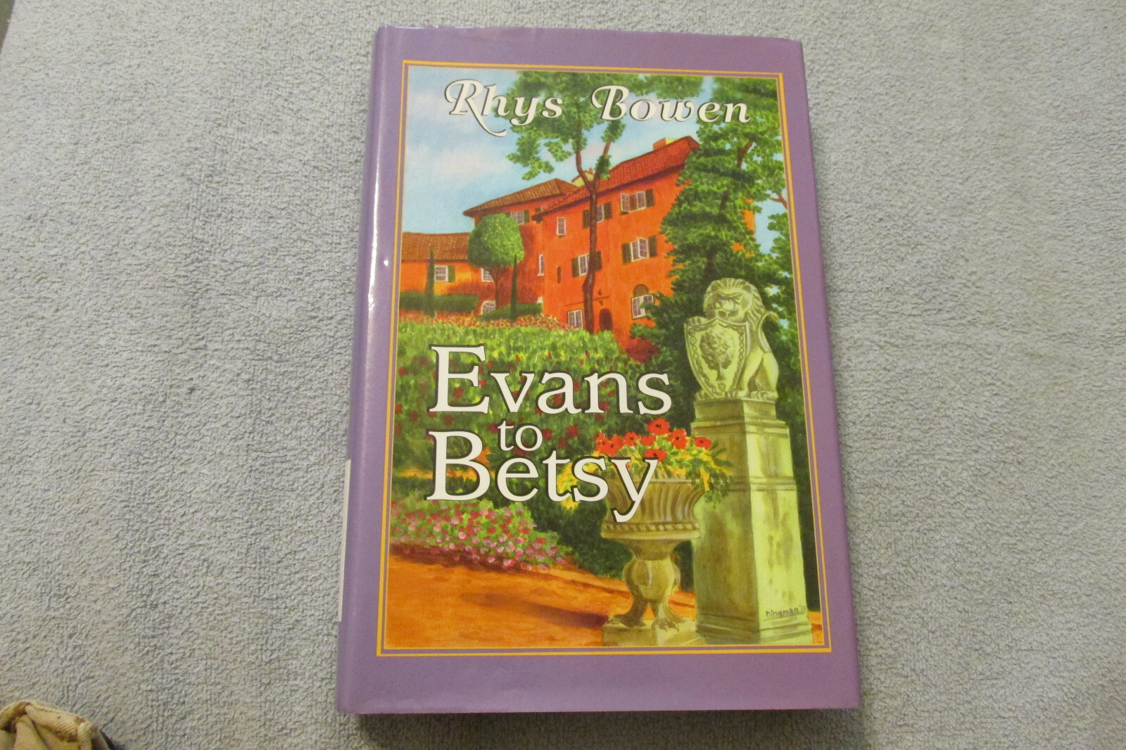 Evans to Betsy A Constable Evans Mystery, Rhys Bowen 2002 HC/DJ Ex-Lib Large Pri