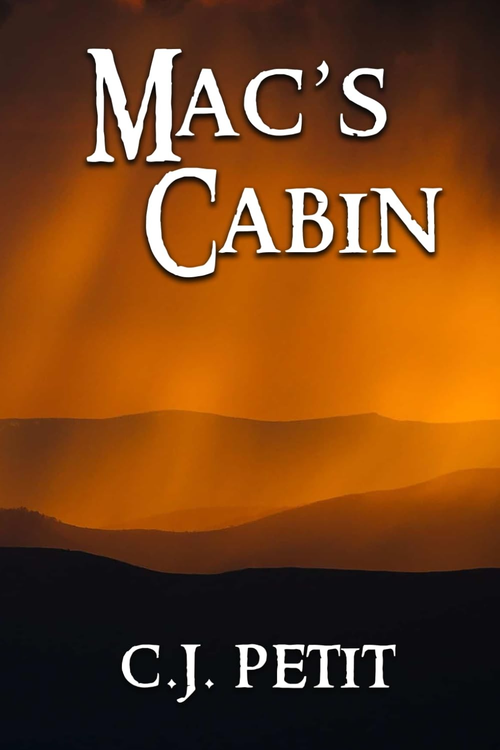 Mac’s Cabin – Petit, C.J. – Good – See condition notes