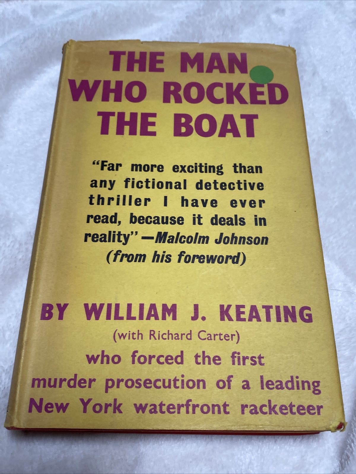 The Man Who Rocked The Boat William Keating Hardcover 1956 1st Edition