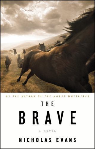 The Brave – 9780316033787, Nicholas Evans, hardcover
