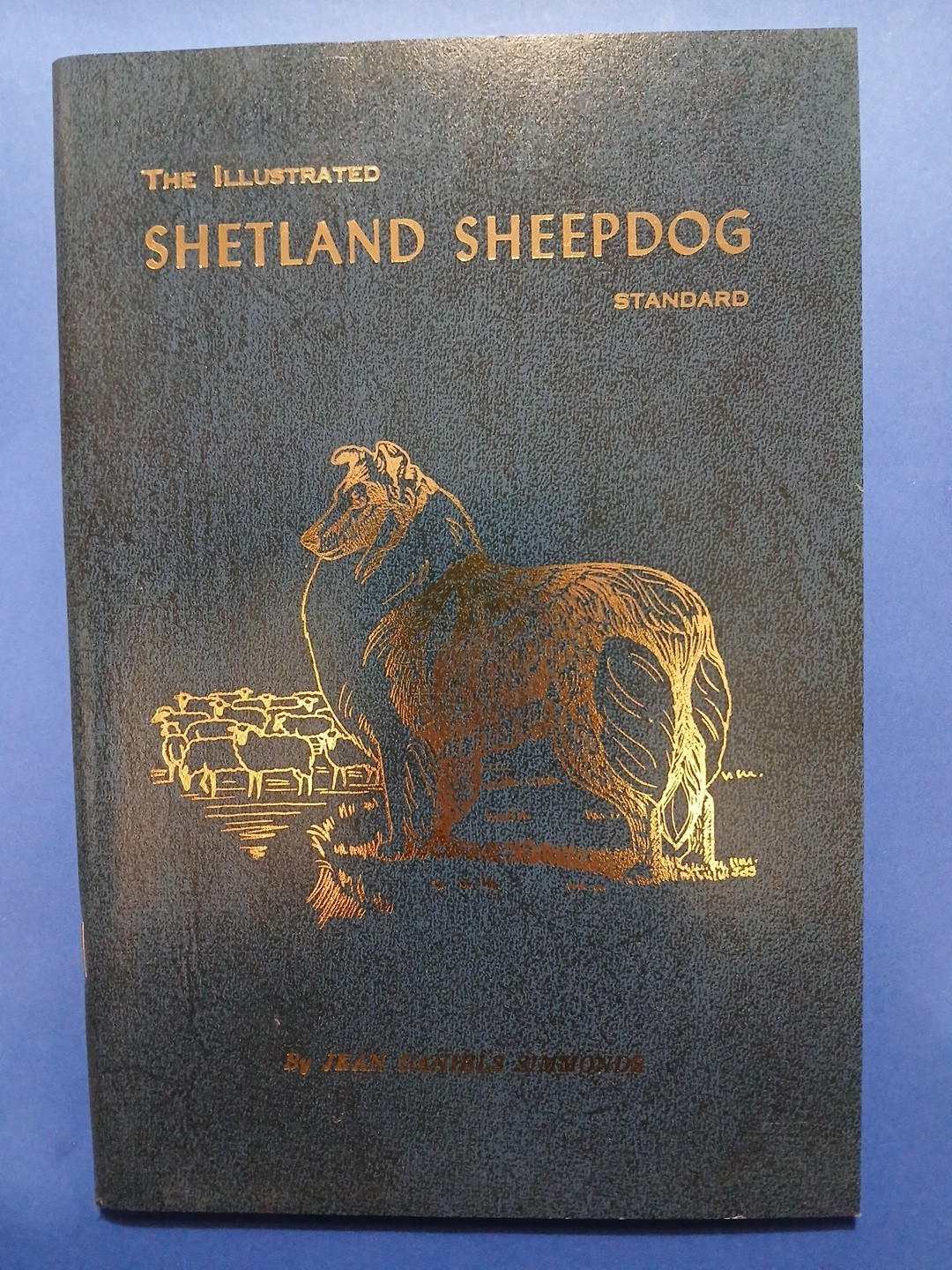 The Illustrated Shetland Sheepdog Standard, Jean Daniels Simmonds Very Good Book