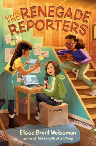 The Renegade Reporters – 9780593323038, hardcover, Elissa Brent Weissman