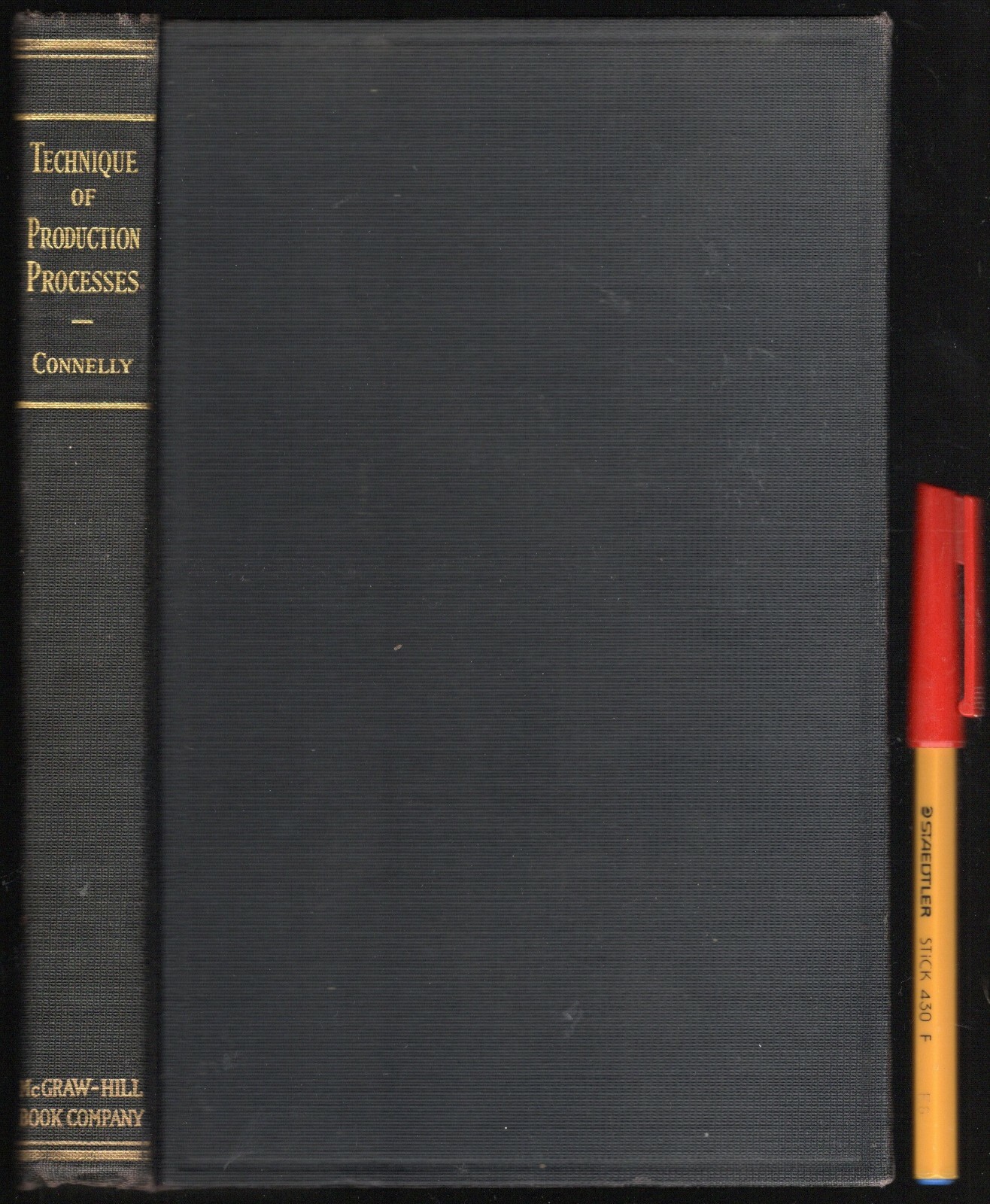 1943 1st Ed’n TECHNIQUE of PRODUCTION PROCESSES 430 pages John Robert Connelly