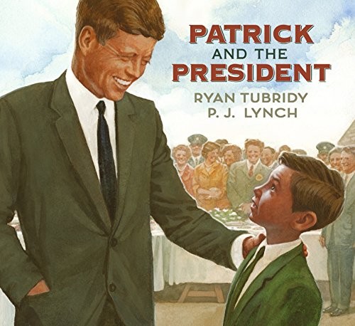 PATRICK AND THE PRESIDENT By Ryan Tubridy & P J Lynch – Hardcover Mint Condition