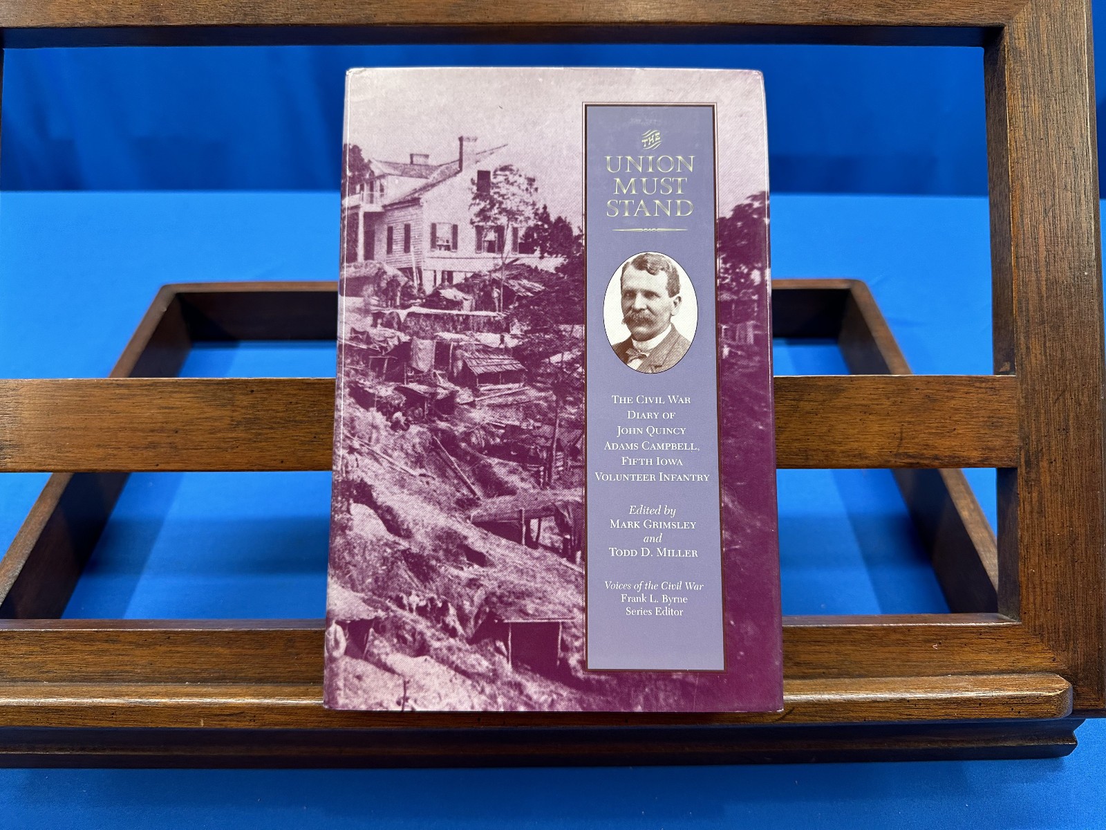 The Union Must Stand: The Civil War Diary of John Quincy Adams Campbell, 2000