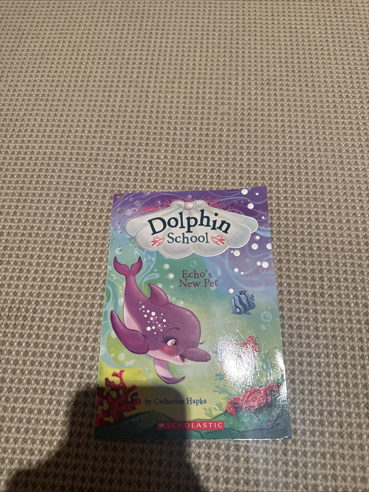 Dolphin School: Echo’s New Pet by Catherine Hapka (2017, Trade Paperback)