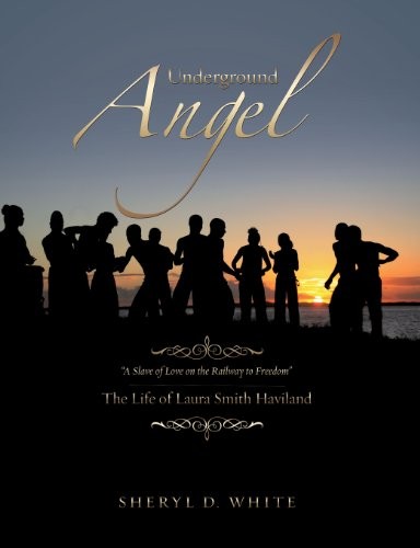 UNDERGROUND ANGEL By Sheryl D. White **BRAND NEW**