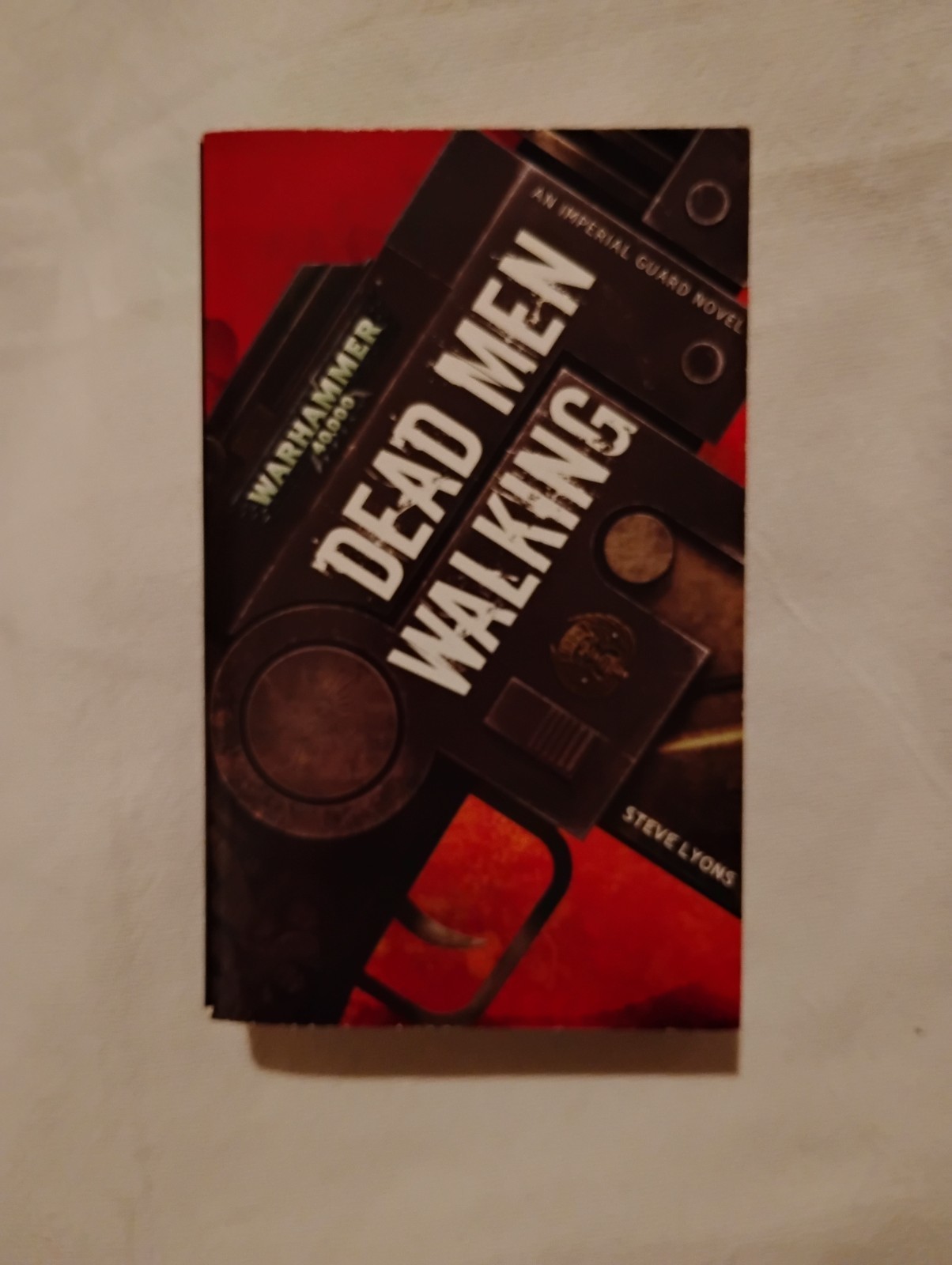 Warhammer 40k – Dead Men Walking by Steve Lyons