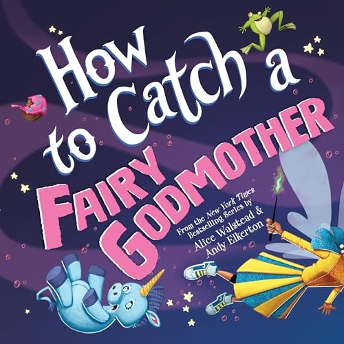 How to Catch a Fairy Godmother – GOOD